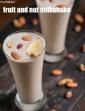 Fruit and Nut Milkshake, Protein Rich Recipe in Hindi
