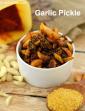 Garlic Pickle ( Achaar Recipe )
