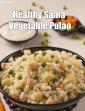 Healthy Sama Vegetable Pulao for Kidney Patients in Hindi