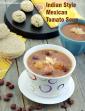 Indian Style Mexican Tomato Soup, Mexican Vegetarian Tomato Soup
