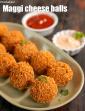 Maggi Cheese Balls