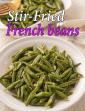 Stir Fried French Beans, Indian Style