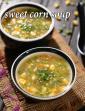 Sweet Corn Vegetable Soup